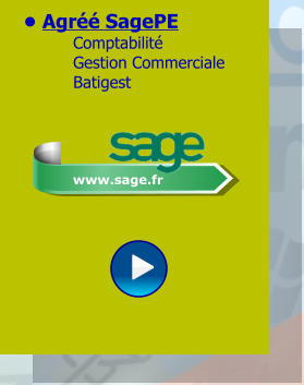 •	Agréé SagePE Comptabilité Gestion Commerciale Batigest www.sage.fr