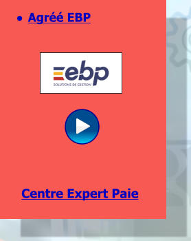 •	Agréé EBP  Centre Expert Paie